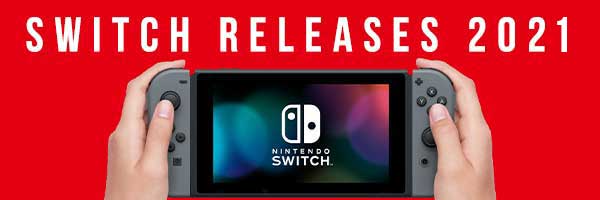 Nintendo Switch Releases 2021