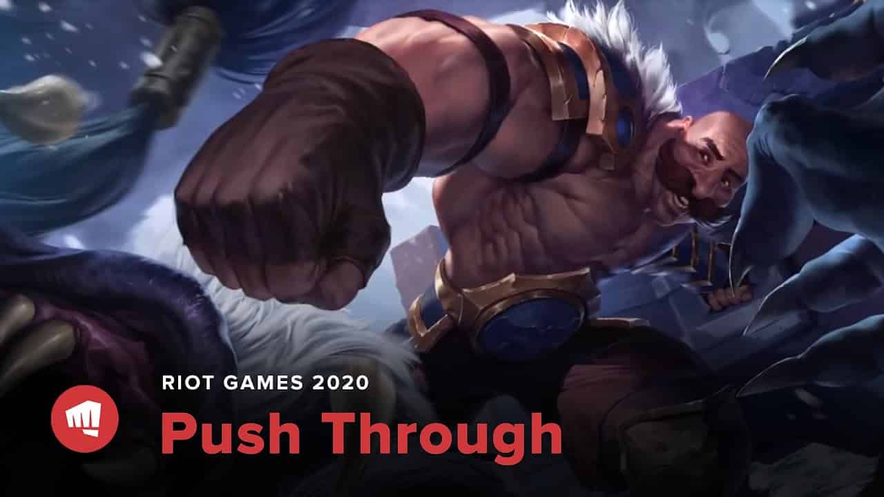 Riot Games 2020 Push Through