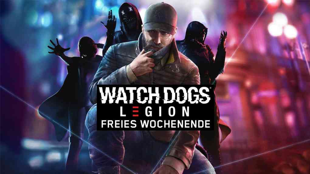watchdogs legion freies wochenende