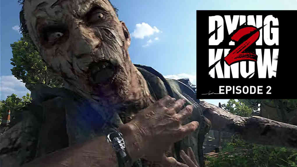 dying light2 dying2know episode 2 review