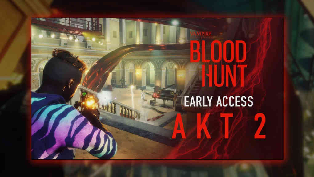 bloodhunt early access akt2
