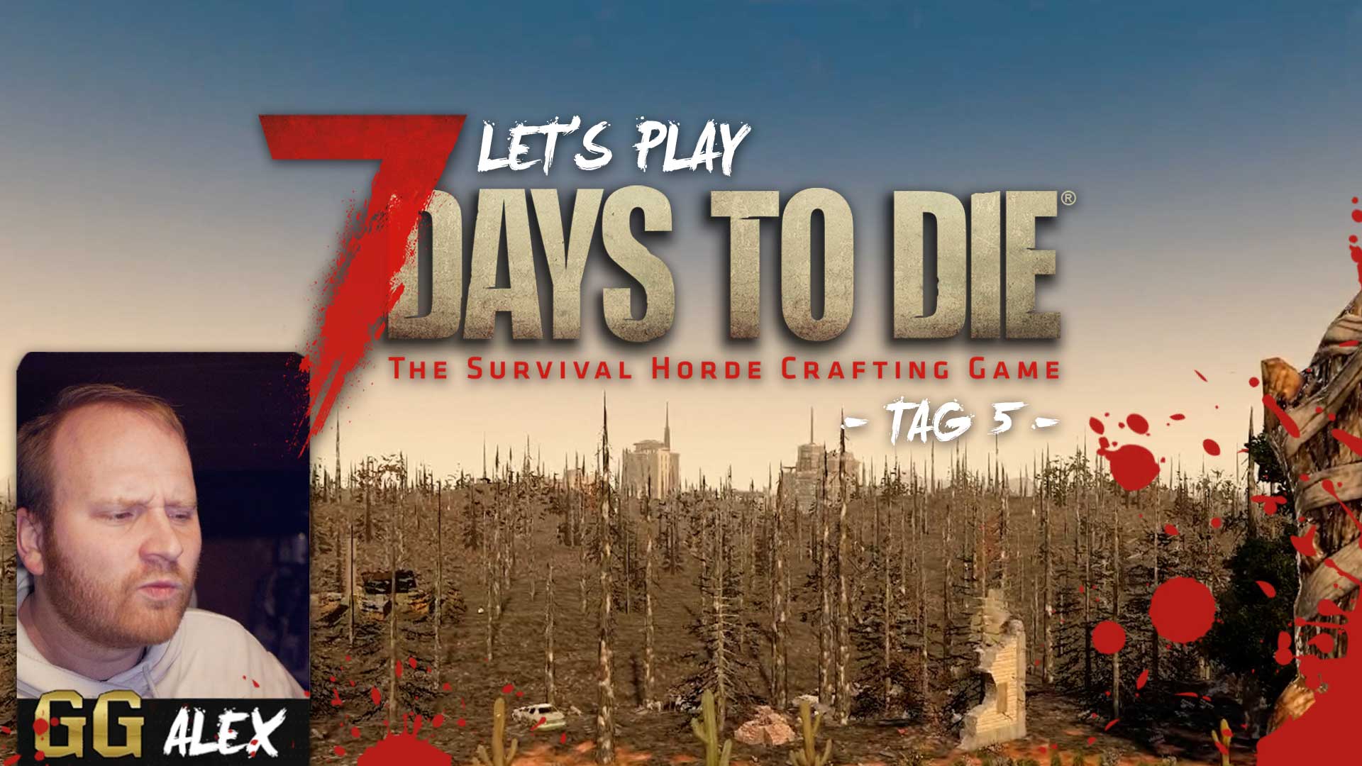 lets play 7 days to die tag 5 GG