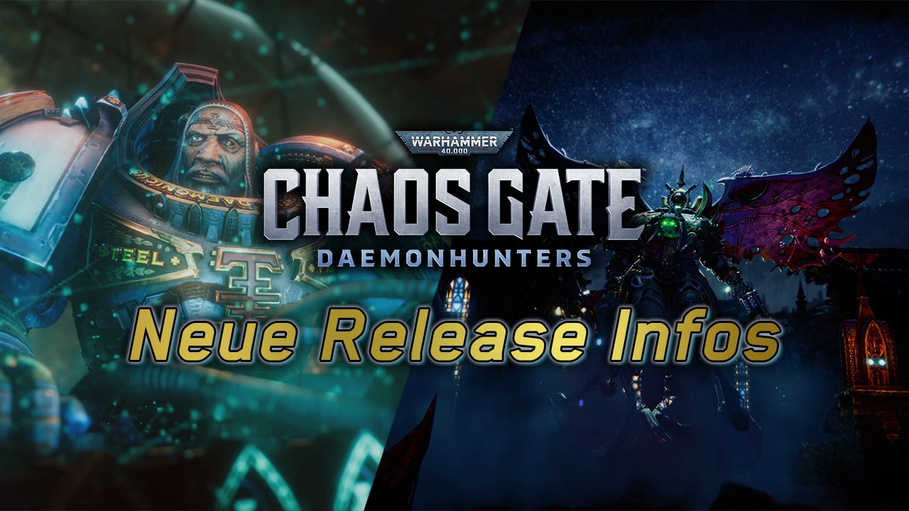 Warhammer 40000 Chaos Gate Daemonhunters release infos