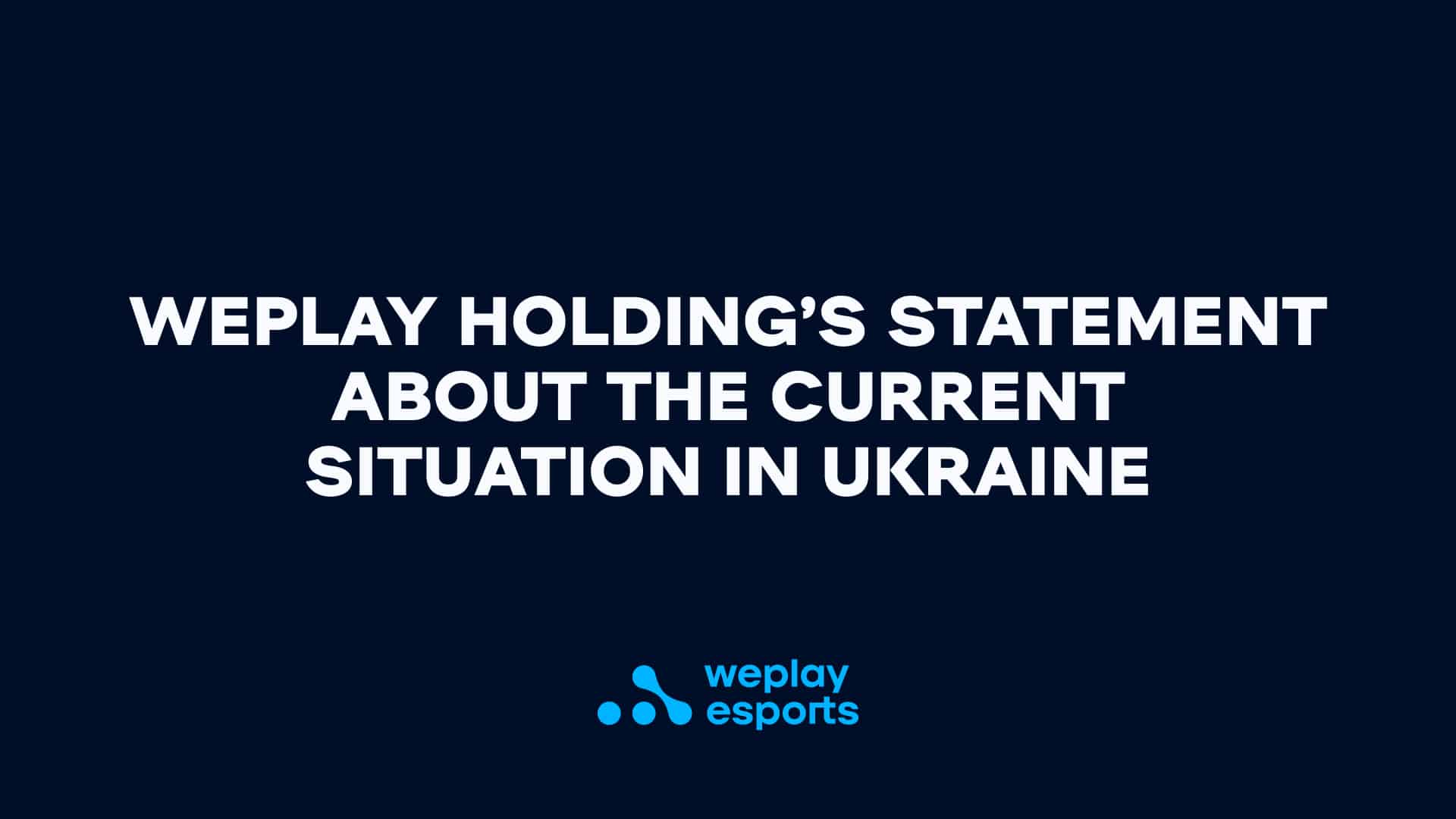 weplay holdings ukraine statement