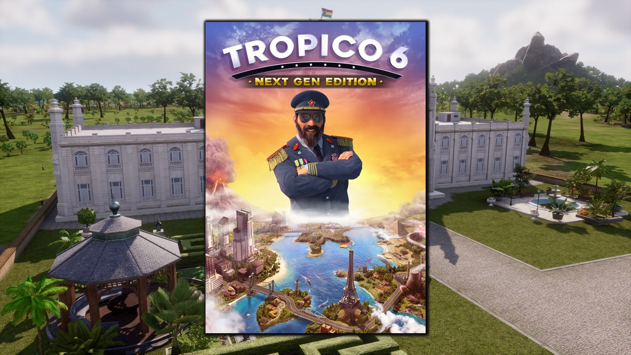 Tropico 6 next gen release
