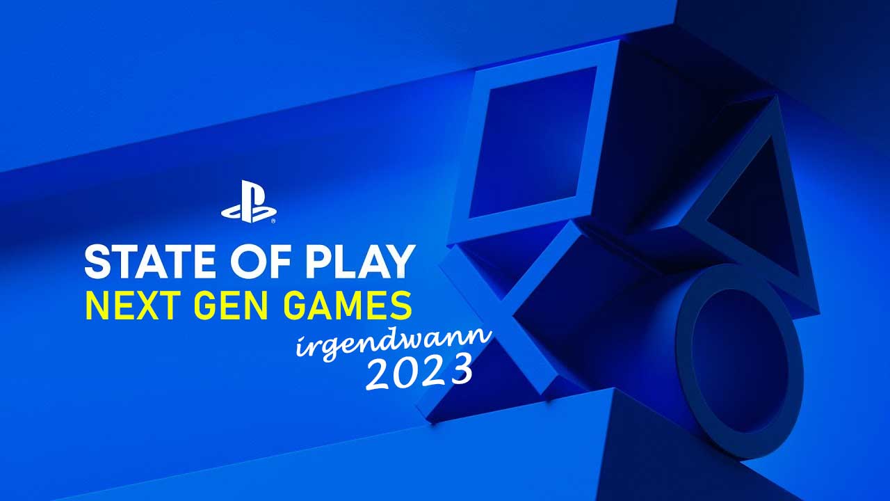 state of play kommentar 2022 06