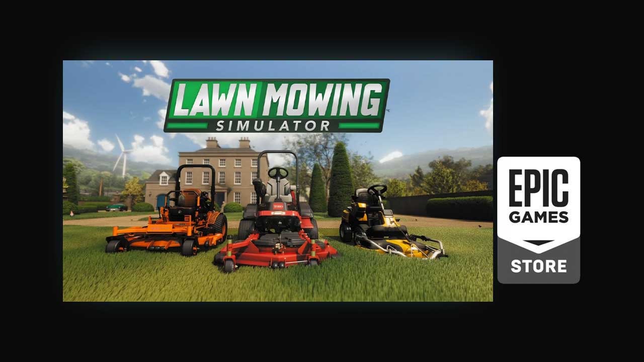 epic game free game lawn mowing simulator