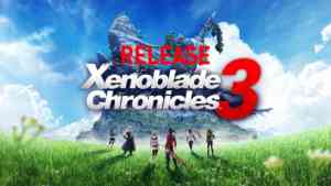 xenoblade chronicles 3 release